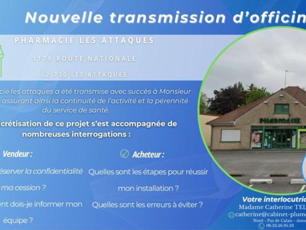 Nouvelle transmission d’officine dans le Pas de Calais : Les Attaques