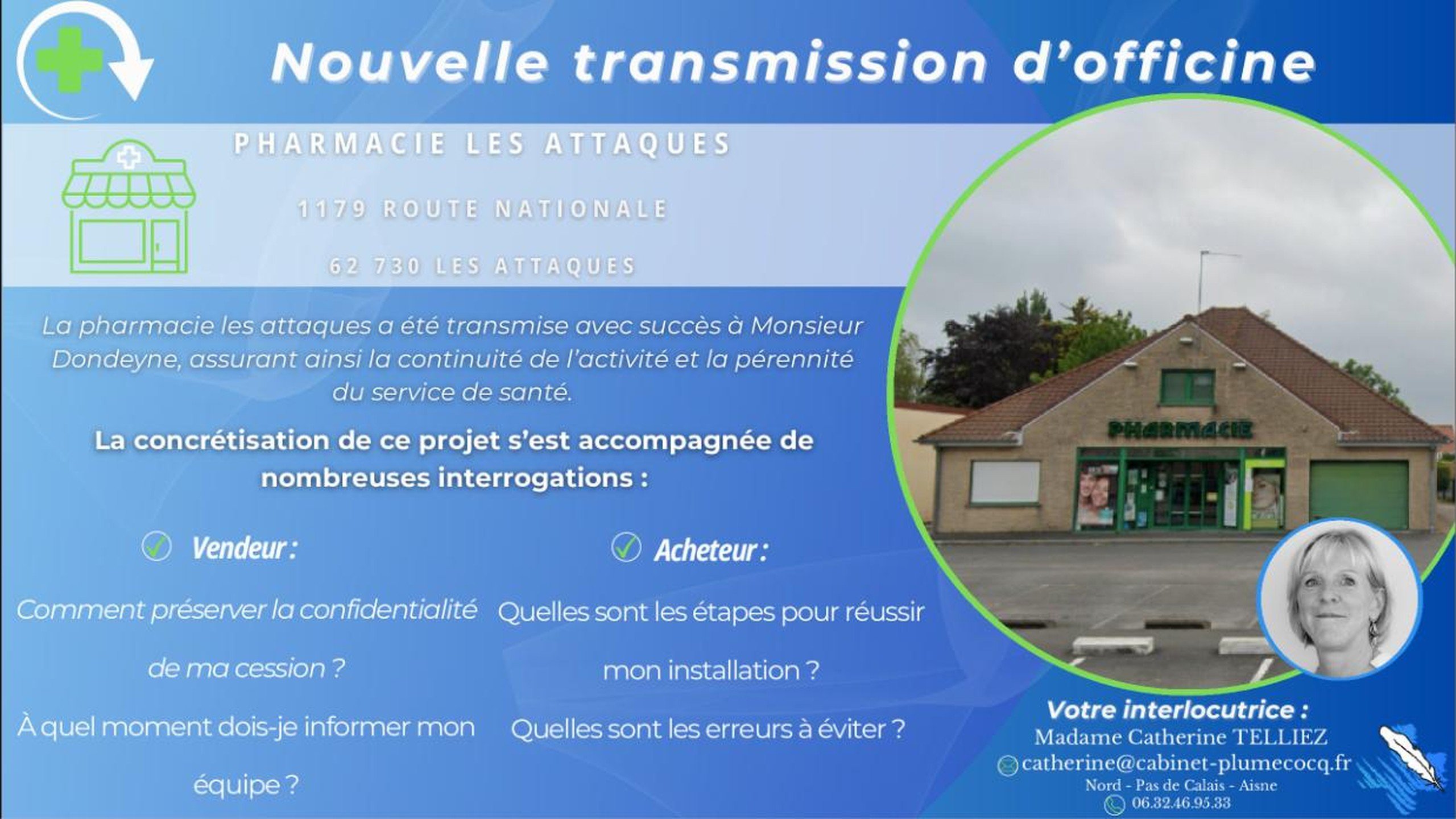 Nouvelle transmission d’officine dans le Pas de Calais : Les Attaques