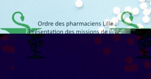 Ordre des pharmaciens de Lille