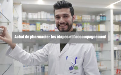 Achat pharmacie : accompagnement et étapes pour acheter une pharmacie